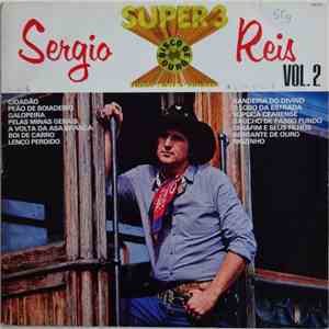 Sergio Reis - Super 3 Apresenta Seleção De Ouro - Vol. 2 download flac mp3