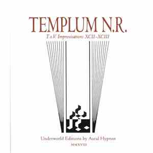 Templum N.R. - T.o.V. Improvisations XCII-XCIII download flac mp3