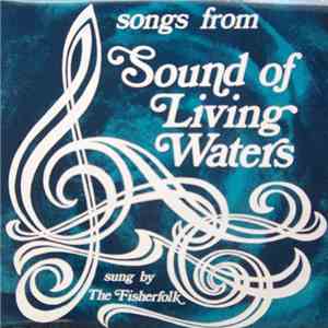 The Fisherfolk - Songs From Sound Of Living Waters download flac mp3