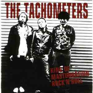 The Tachometers - King Of Masturbation Rock'N'Roll download flac mp3