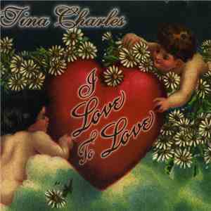 Tina Charles - I Love To Love • I'll Go Where The Music Takes Me download flac mp3