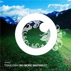 Tokalosh - No More Waiting EP download flac mp3