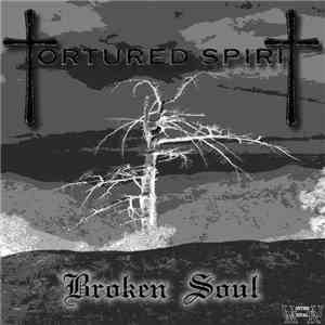 Tortured Spirit - Broken Soul download flac mp3