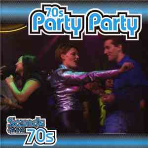 Various - Sounds Of The 70s - 70s Party Party download flac mp3