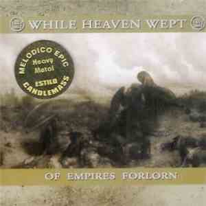 While Heaven Wept - Of Empires Forlorn download flac mp3