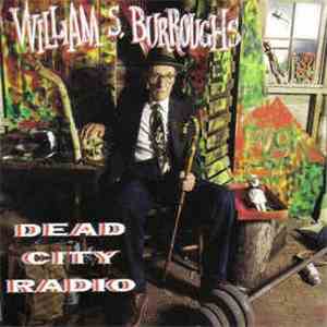 William S. Burroughs - Dead City Radio download flac mp3