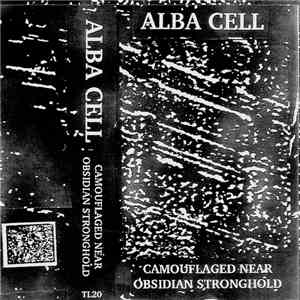 Alba Cell - Camouflaged Near Obsidian Stronghold download flac mp3