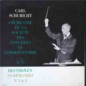 Beethoven - Carl Schuricht, Orchestre De La Société Des Concerts Du Conservatoire - Symphonies Nos 1 & 2 download flac mp3