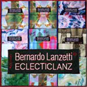 Bernardo Lanzetti - Eclecticlanz download flac mp3