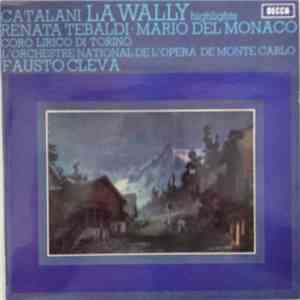 Catalani, Tebaldi, del Monaco, Coro Lirico Di Torino, Orchestre National De L'Opéra De Monte-Carlo, Fausto Cleva - La Wally-Highlights download flac mp3