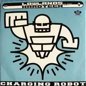 Charging Robot - Lowlands Hardtech E.P. Series Issue 3 download flac mp3