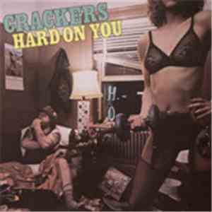 Crackers  - Hard On You download flac mp3