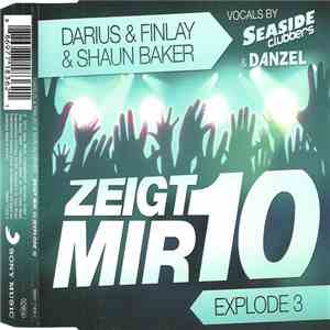 Darius & Finlay & Shaun Baker - Zeigt Mir 10 (Explode 3) download flac mp3
