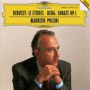 Debussy / Berg - Maurizio Pollini - 12 Etudes / Sonate Op. 1 download flac mp3