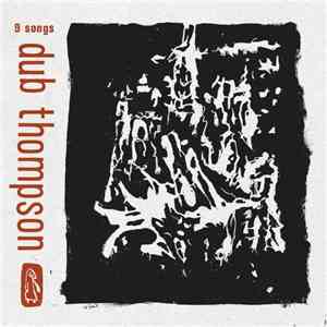 Dub Thompson - 9 Songs flac mp3 download