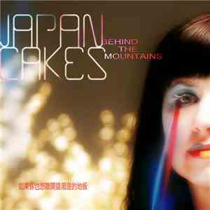 Japancakes - Behind The Mountains download flac mp3