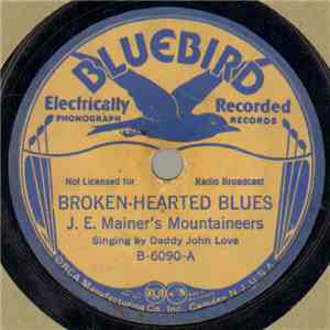 J.E. Mainer's Mountaineers - Broken-Hearted Bluies / Greenback Dollar download flac mp3