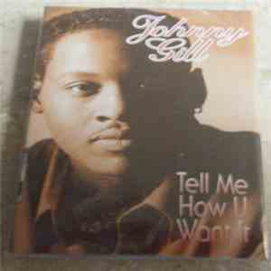Johnny Gill - Tell Me How U Want It download flac mp3