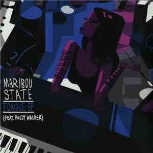 Maribou State Feat. Holly Walker - Tongue EP download flac mp3