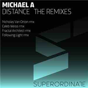 Michael A  - Distance The Remixes download flac mp3
