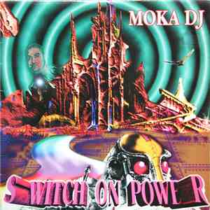 Moka DJ - Switch On Power download flac mp3