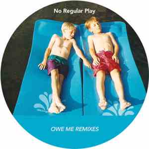 No Regular Play - Owe Me Remixes download flac mp3