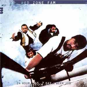 Red Zone Fam - 24 Hour, 365, 7 Day A Week Job download flac mp3
