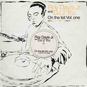 Roy Davis Jr. & DJ 2 Tru - On The List (Vol. One) download flac mp3