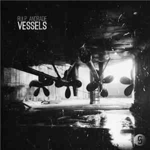 Rui P. Andrade - Vessels download flac mp3