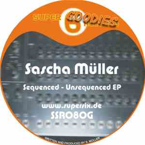 Sascha Müller - Sequenced-Unsequenced EP download flac mp3