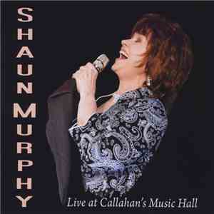 Shaun Murphy - Live At Callahan's Music Hall download flac mp3