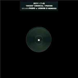 Sugizo - Chemical / Prayer (Fabio & Lemon D Remixes) download flac mp3