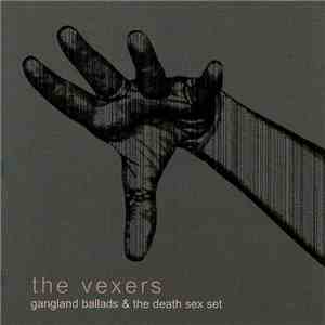The Vexers - Gangland Ballads & The Death Sex Set download flac mp3