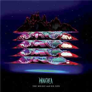 Toki Wright & Big Cats! - Pangaea download flac mp3