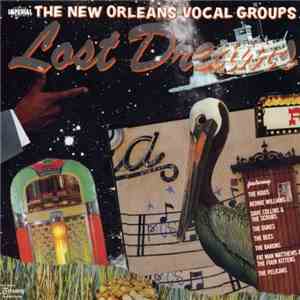 Various - Lost Dreams (The New Orleans Vocal Groups) download flac mp3