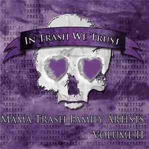 Various - Mama Trash Family Artists - Volume II: In Trash We Trust download flac mp3