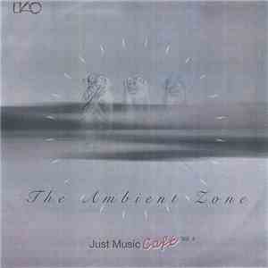 Various - The Ambient Zone - Just Music Cafe Vol.4 download flac mp3