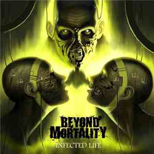 Beyond Mortality - Infected Life download flac mp3