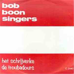 Bob Boon Singers - Het Schrijverke / De troubadours flac mp3 download