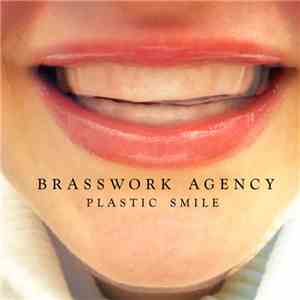 Brasswork Agency - Plastic Smile download flac mp3