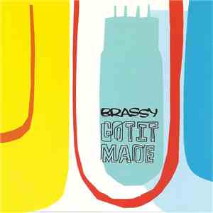 Brassy - Got It Made download flac mp3