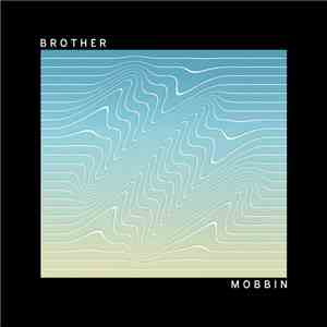 Brother  - Mobbin download flac mp3