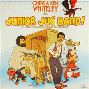Chris & Ken Whiteley - Chris & Ken Whiteley In Junior Jug Band download flac mp3
