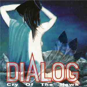 Dialog - Cry Of The Hawk download flac mp3