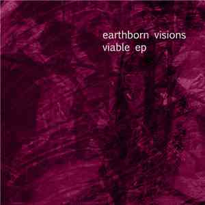 Earthborn Visions - Viable EP download flac mp3