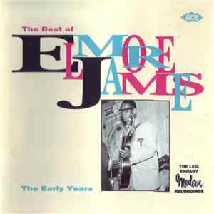 Elmore James - The Best Of Elmore James - The Early Years download flac mp3