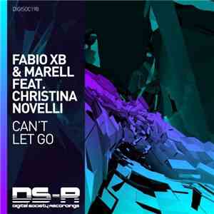 Fabio XB & Marell Feat. Christina Novelli - Can't Let Go download flac mp3
