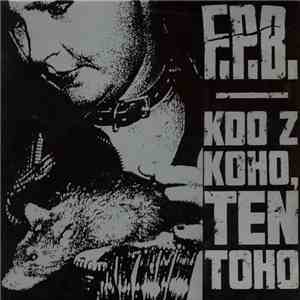 F.P.B. - Kdo Z Koho, Ten Toho download flac mp3