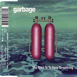 Garbage - The Trick Is To Keep Breathing download flac mp3