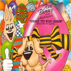 Jive Bunny And The Mastermixers - Over To You John (Here We Go Again) download flac mp3